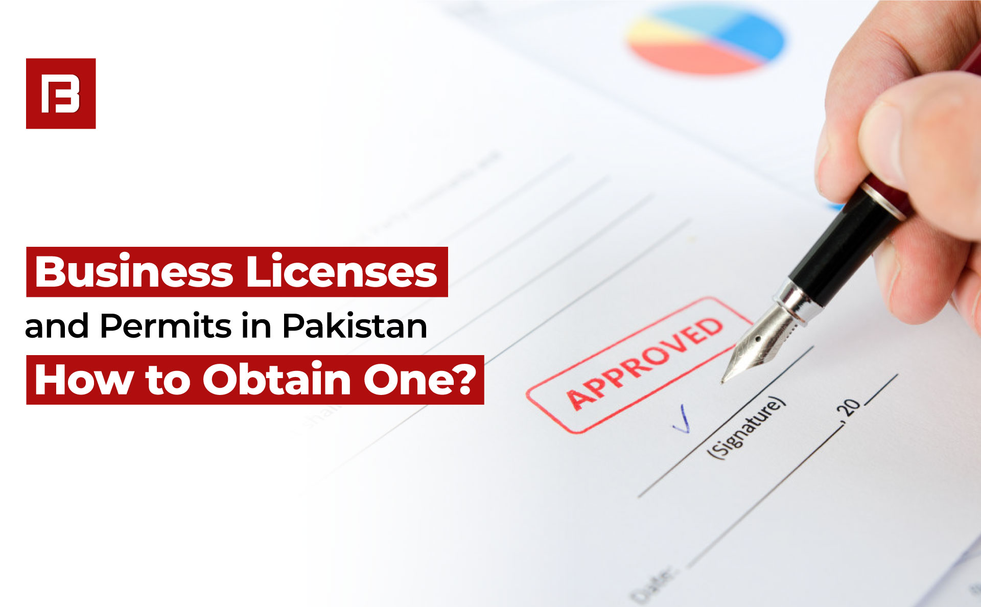 Business Licenses and Permits in Pakistan – How to Obtain One?